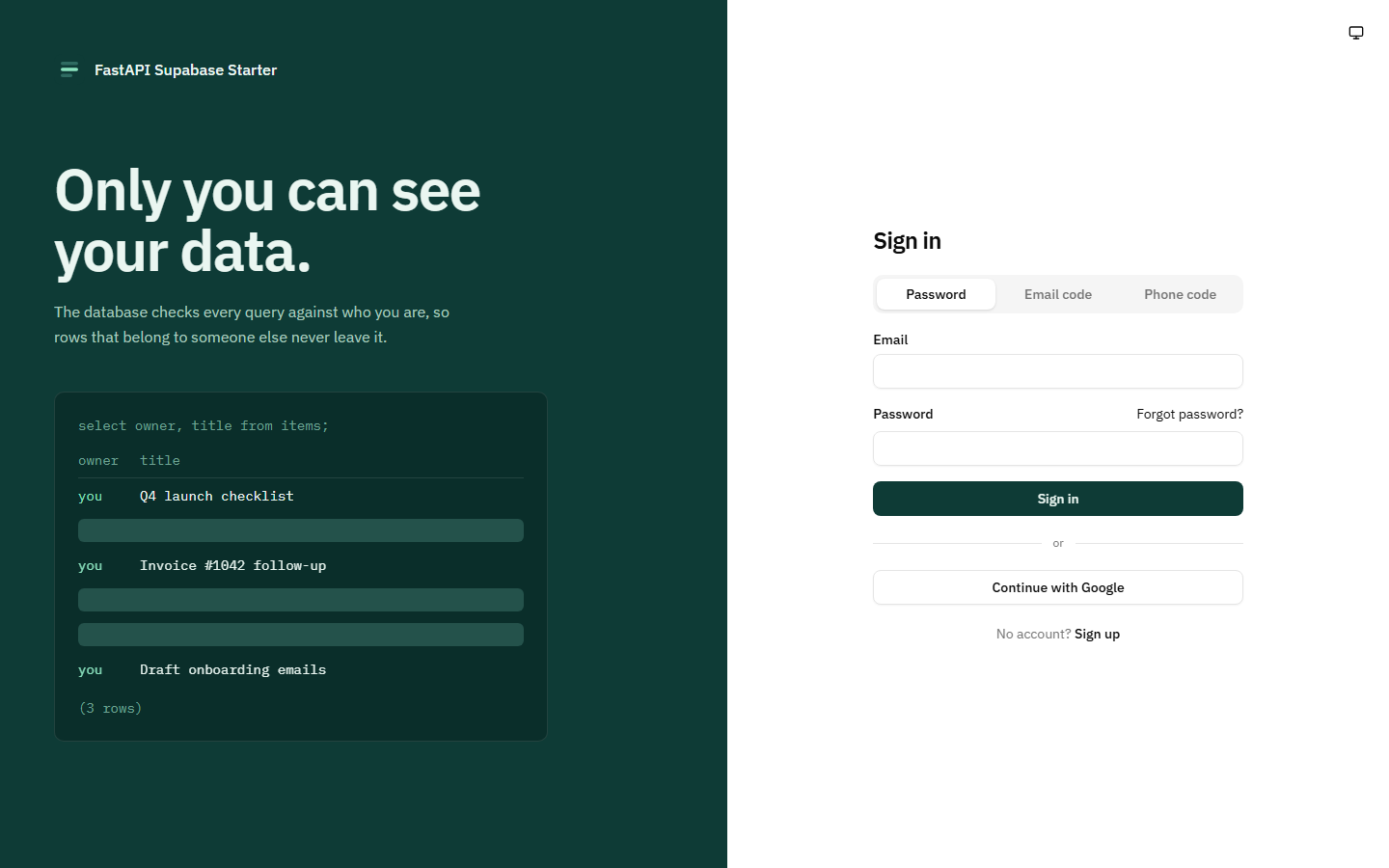 The sign-in page: on the left, the line "Only you can see your data" above a query that returns only the signed-in user's rows; on the right, sign-in by password, email code or phone code, and Continue with Google